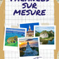 Guide personnalisé : Vacances sur mesure avec assistance sur place